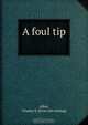 A foul tip, Charles S. Allen 