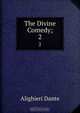 The Divine Comedy;, Dante Alighieri 