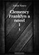 Clemency Franklyn a novel, Keary Annie 