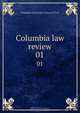 Columbia law review, Columbia University. School of Law 