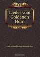 Lieder vom Goldenen Horn, Karl Arthur Philipp Heinrich Foy 