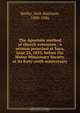 The Apostolic method of church extension : a sermon preached at Saco, June 22, 1853, before the Maine Missionary Society, at its forty-sixth anniversary, Seth Harrison Keeler 