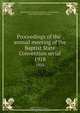 Proceedings of the . annual meeting of the Baptist State Convention serial, Baptist State Convention of North Carolina 