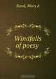 Windfalls of poesy, Mary A. Rand 