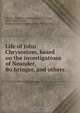Life of John Chrysostom, based on the investigations of Neander, Bo?hringer, and others, Friedrich Matthaeus Perthes 