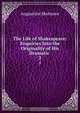 The Life of Shakespeare: Enquiries Into the Originality of His Dramatic ., Augustine Skottowe 