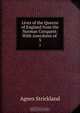 Lives of the Queens of England from the Norman Conquest: With Anecdotes of ., Strickland Agnes 