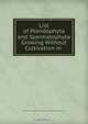 List of Pteridophyta and Spermatophyta Growing Without Cultivation in ., 