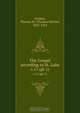 The Gospel according to St. Luke, Thomas Martin Lindsay 