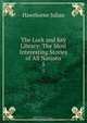 The Lock and Key Library: The Most Interesting Stories of All Nations, Hawthorne Julian 