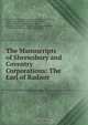 The Manuscripts of Shrewsbury and Coventry Corporations: The Earl of Radnor ., Great Britain Royal Commission on Historical Manuscripts 