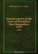 Annual report of the town of Brookline, New Hampshire, 