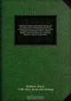 Outlines of ancient and modern history, of a new plan, embracing biographical notices of illustrious persons, and general views of the geography, population, politics, religion, military and naval affairs, arts, literature, manners, customs, and society, Royal Robbins 