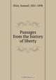 Passages from the history of liberty, Samuel Eliot 
