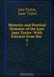 Memoirs and Poetical Remains of the Late Jane Taylor: With Extracts from Her ., Jane Taylor 