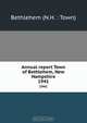 Annual report Town of Bethlehem, New Hampshire, 