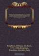 Memoirs of Sir William Knighton, bart., G. C. H., keeper of the privy purse during the reign of His Majesty King George the Fourth. Including his correspondence with many distinguished personages, William Knighton 