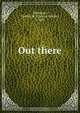 Out there, Charles Wesley Whitehair 