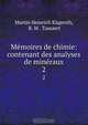 Memoires de chimie: contenant des analyses de mineraux, Martin Heinrich Klaproth 