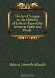 Modern Changes in the Mobility of Labour, Especially Between Trade and Trade ., Hubert Llewellyn Smith 