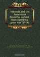 Armenia and the Armenians from the earliest times until the great war (1914), Kevork Aslan 
