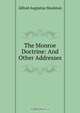 The Monroe Doctrine: And Other Addresses, Alfred Augustus Stockton 