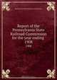 Report of the Pennsylvania State Railroad Commission for the year ending, Pennsylvania State Railroad Commission 