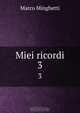 Miei ricordi, Marco Minghetti 