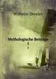 Mythologische Beitrage, Wilhelm Drexler 