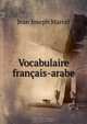 Vocabulaire francais-arabe, Jean Joseph Marcel 