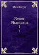 Neuer Phantasus, Max Rieger 