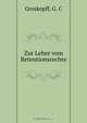 Zur Lehre vom Retentionsrechte, G.C. Groskopff 