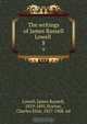 The writings of James Russell Lowell, James Russell Lowell 