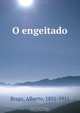 O engeitado, Alberto Braga 