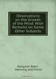 Observations on the Growth of the Mind: With Remarks on Some Other Subjects, Sampson Reed 