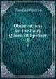 Observations on the Fairy Queen of Spenser, Thomas Warton 