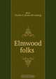 Elmwood folks, Charles S. Bird 