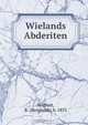 Wielands Abderiten, Bernhard Seuffert 