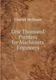 One Thousand Pointers for Machinists & Engineers, Charles McShane 