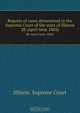 Reports of cases determined in the Supreme Court of the state of Illinois, Illinois. Supreme Court 