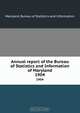 Annual report of the Bureau of Statistics and Information of Maryland, Maryland. Bureau of Statistics and Information 