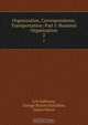 Organization, Correspondence, Transportation: Part I: Business Organization, Lee Galloway 