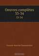 Oeuvres completes, Francois-Rene de Chateaubriand 
