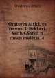 Oratores Attici, es recens. I. Bekkeri. With GSofistwn tinwn meletai. 4 ., Oratores Attici 