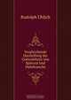 Vergleichende Darstellung der Gotteslehren von Spinoza und Malebranche, Rudolph Uhlich 