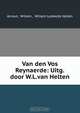 Van den Vos Reynaerde: Uitg.door W.L.van Helten., Willem Arnout 