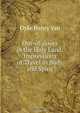 Out-of-doors in the Holy Land: Impressions of Travel in Body and Spirit, Henry Van Dyke 