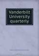 Vanderbilt University quarterly, Vanderbilt University 