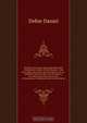 The life and strange surprizing adventures of Robinson Crusoe, of York, mariner : who lived eight and twenty years all alone in an un-inhabited island on the coast of America, near the mouth of the great river of Oroonoque; having been cast on shore by sh, Daniel Defoe 
