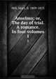 Anselmo; or, The day of trial. A romance. In four volumes., Mary Hill 
